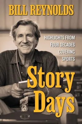 Story Days: Repere din patru decenii de acoperire a sportului - Story Days: Highlights from Four Decades Covering Sports