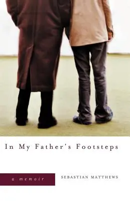 Pe urmele tatălui meu: A Memoir - In My Father's Footsteps: A Memoir