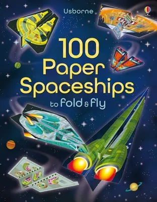 100 de nave spațiale de hârtie de pliat și de zburat - 100 Paper Spaceships to Fold and Fly