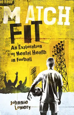 Match Fit: O explorare a sănătății mintale în fotbal - Match Fit: An Exploration of Mental Health in Football