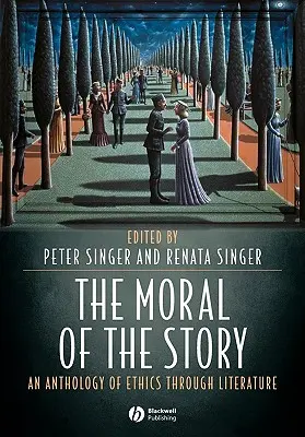 Morala poveștii: O antologie de etică prin literatură - The Moral of the Story: An Anthology of Ethics Through Literature
