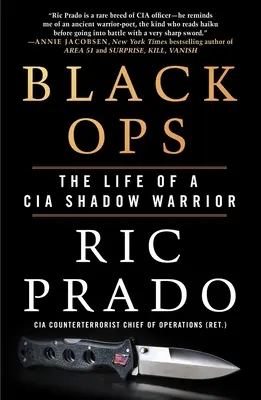 Black Ops: Viața unui războinic din umbră al CIA - Black Ops: The Life of a CIA Shadow Warrior