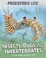 Viața preistorică: Insecte, gândaci și alte nevertebrate - Prehistoric Life: Insects, Bugs and Other Invertebrates