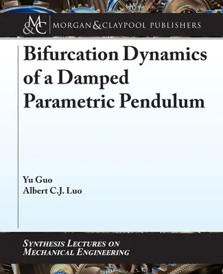 Dinamica de bifurcație a unui pendul parametric amortizat - Bifurcation Dynamics of a Damped Parametric Pendulum