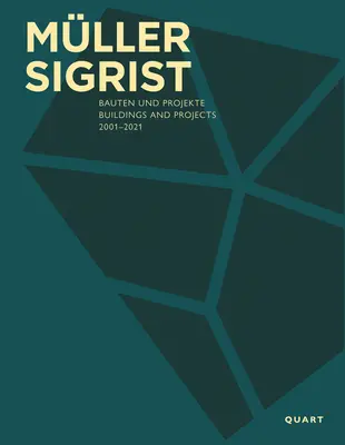 Mller Sigrist: Clădiri și proiecte 2001-2021 - Mller Sigrist: Buildings and Projects 2001-2021