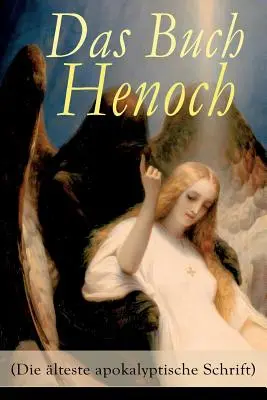 Cartea lui Enoh (Cea mai veche scriere apocaliptică): text tiopic - Das Buch Henoch (Die lteste apokalyptische Schrift): thiopischer Text