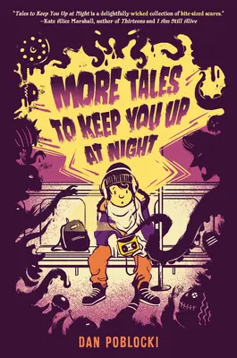 Mai multe povești care să vă țină treji noaptea - More Tales to Keep You Up at Night