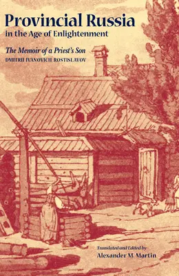 Rusia provincială în epoca iluminismului - Provincial Russia in the Age of Enlightenment