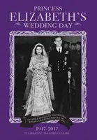Ziua nunții prințesei Elisabeta - Princess Elizabeth's Wedding Day