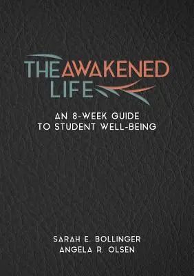 Viața trezită: Un ghid de 8 săptămâni pentru bunăstarea elevilor - The Awakened Life: An 8-Week Guide to Student Well-Being