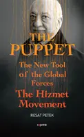 Păpușa: Noul instrument al forțelor globale Mișcarea Hizmet - The Puppet: The New Tool of the Global Forces the Hizmet Movement