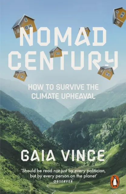 Secolul nomazilor - Cum să supraviețuim tulburărilor climatice - Nomad Century - How to Survive the Climate Upheaval