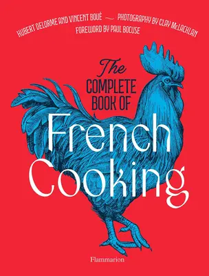 Cartea completă a bucătăriei franceze - The Complete Book of French Cooking