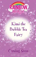 Magia curcubeului: Kimi zâna ceaiului cu bule - Rainbow Magic: Kimi the Bubble Tea Fairy