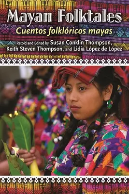 Povești populare mayașe, Cuentos Folklricos Mayas - Mayan Folktales, Cuentos Folklricos Mayas