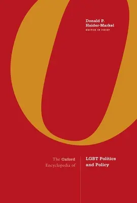 Enciclopedia Oxford a politicii și politicilor Lgbt: Set de 3 volume - The Oxford Encyclopedia of Lgbt Politics and Policy: 3-Volume Set