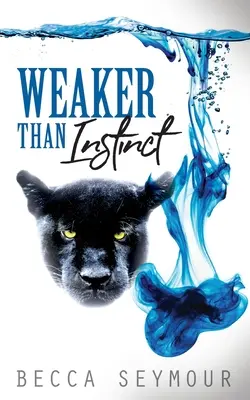 Mai slab decât instinctul - Weaker Than Instinct