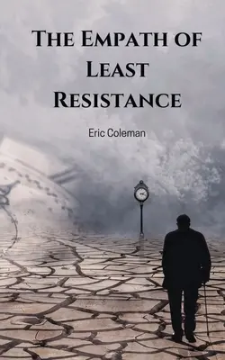 Empatia celei mai mici rezistențe (The Empath of Least Resistance) - The Empath of Least Resistance