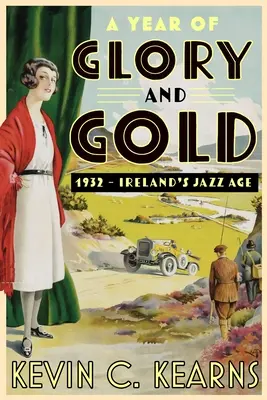 Un an de glorie și aur: 1932 - Epoca de jazz a Irlandei - A Year of Glory and Gold: 1932 - Ireland's Jazz Age