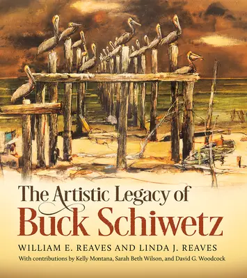 Moștenirea artistică a lui Buck Schiwetz: Volumul 26 - The Artistic Legacy of Buck Schiwetz: Volume 26