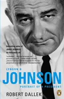 Lyndon B. Johnson - Portretul unui președinte - Lyndon B. Johnson - Portrait of a President