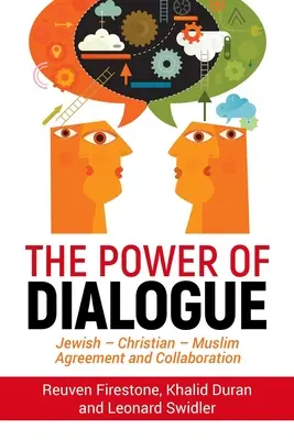 Puterea dialogului: Acordul și colaborarea între evrei - creștini - musulmani - The Power of Dialogue: Jewish - Christian - Muslim Agreement and Collaboration