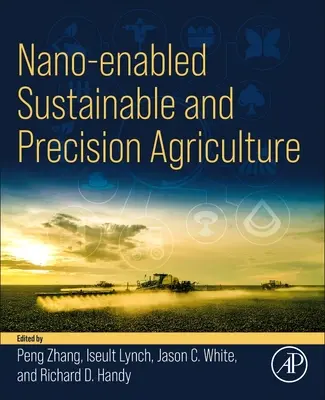 Agricultura durabilă și de precizie bazată pe nanotehnologii - Nano-Enabled Sustainable and Precision Agriculture