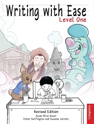 Scrierea cu ușurință, nivel 1 complet, ediție revizuită - Writing with Ease, Complete Level 1, Revised Edition