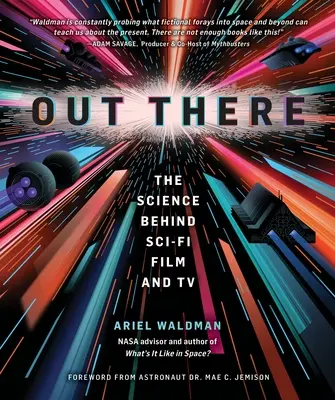 Out There: Știința din spatele filmelor SF și TV - Out There: The Science Behind Sci-Fi Film and TV