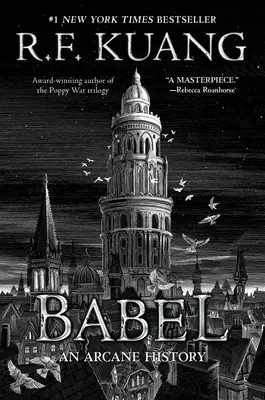 Babel: Or the Necessity of Violence: O istorie arcană a revoluției traducătorilor de la Oxford - Babel: Or the Necessity of Violence: An Arcane History of the Oxford Translators' Revolution