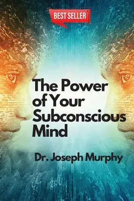 Puterea minții tale subconștiente - The Power of Your Subconscious Mind
