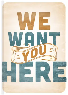 Vă vrem aici - We Want You Here