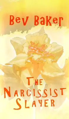 Ucigașul de narcisiști - The Narcissist Slayer