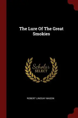 Atracția regiunii Great Smokies - The Lure Of The Great Smokies
