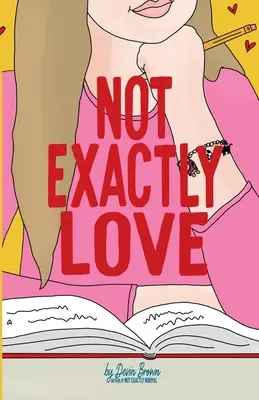 Nu chiar dragoste - Not Exactly Love