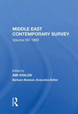 Middle East Contemporary Survey, volumul XIV: 1990 - Middle East Contemporary Survey, Volume XIV: 1990