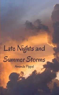 Nopți târzii și furtuni de vară - Late Nights and Summer Storms
