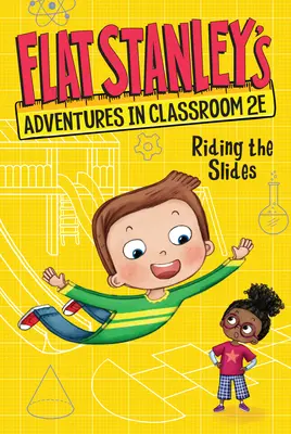 Aventurile lui Flat Stanley în sala de clasă 2e #2: Pe tobogane - Flat Stanley's Adventures in Classroom 2e #2: Riding the Slides
