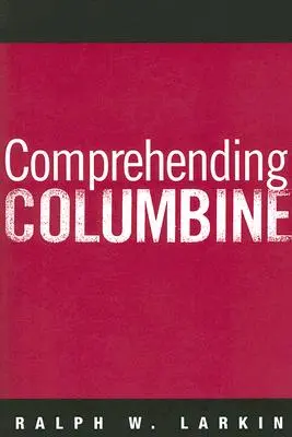 Înțelegerea Columbinei - Comprehending Columbine