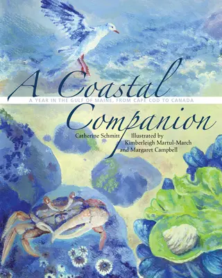 A Coastal Companion: Un an în Golful Maine, de la Cape Cod până în Canada - A Coastal Companion: A Year in the Gulf of Maine, from Cape Cod to Canada