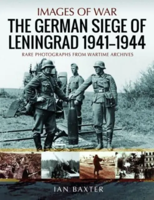 Asediul german asupra Leningradului, 1941-1944 - The German Siege of Leningrad, 1941-1944