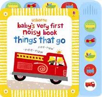 Prima carte zgomotoasă a bebelușului Things That Go - Baby's Very First Noisy Book Things That Go