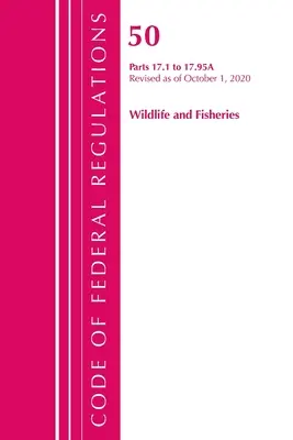 Code of Federal Regulations, Title 50 Wildlife and Fisheries 17.1-17.95(a), revizuit la 1 octombrie 2020 (Office of the Federal Register (U S )) - Code of Federal Regulations, Title 50 Wildlife and Fisheries 17.1-17.95(a), Revised as of October 1, 2020 (Office of the Federal Register (U S ))