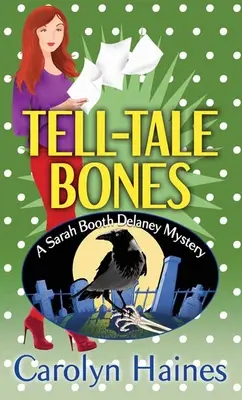 Tell-Tale Bones: Un mister Sarah Booth Delaney - Tell-Tale Bones: A Sarah Booth Delaney Mystery