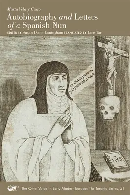Autobiografia și scrisorile unei călugărițe spaniole: Volumul 51 - Autobiography and Letters of a Spanish Nun: Volume 51