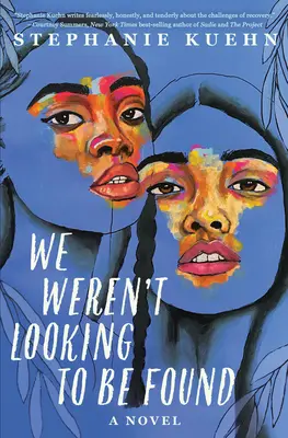 Nu căutam să fim găsiți - We Weren't Looking to Be Found
