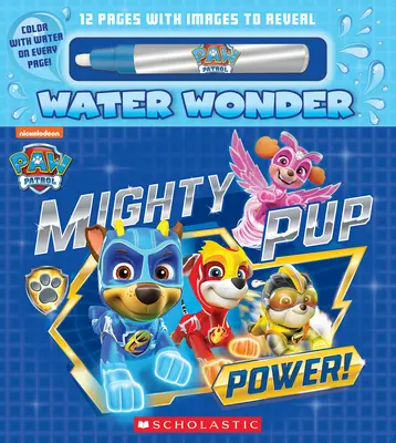 Mighty Pup Power (o carte de povești cu Paw Patrol Water Wonder) - Mighty Pup Power (a Paw Patrol Water Wonder Storybook)