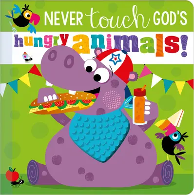 Nu te atinge niciodată de animalele flămânde ale lui Dumnezeu - Never Touch God's Hungry Animals