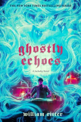 Ghostly Echoes: Un roman Jackaby - Ghostly Echoes: A Jackaby Novel