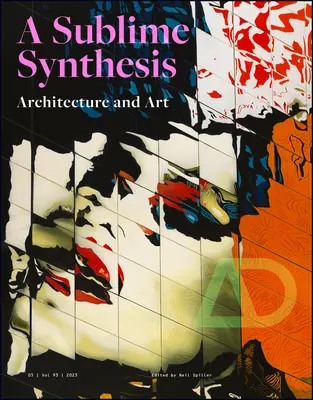 Artă și arhitectură: O sinteză sublimă - Art and Architecture: A Sublime Synthesis